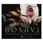 Bosavi: Rainforest Music From Papua New Guinea - VA